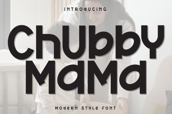 Chubby Mama: A Font That Adds Personality to Your Web Design