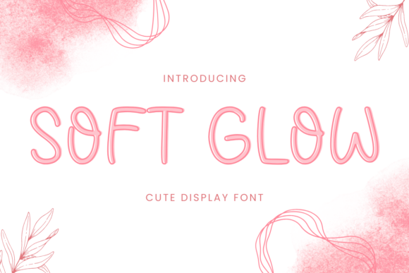 Soft Glow: A Font That Adds Warmth and Elegance to Your Brand