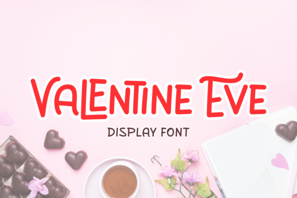 Valentine Eve: A Font That Speaks Love